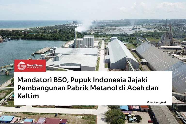 Dorong Mandatori B50, Pemerintah Percepat Pembangunan Dua Pabrik Metanol di Jawa Timur dan Kalimantan